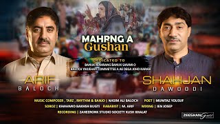 Mahrang A Gushan | Arif Baloch & Shahjan Dawoodi | Dedicated to Baloch Yakjehati Committee