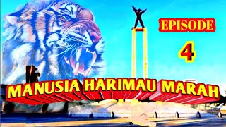 Manusia Harimau Marah Episode 4