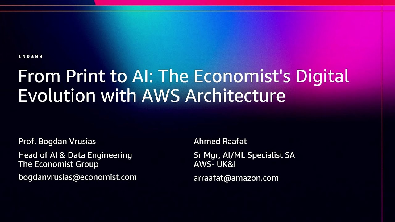 AWS re:Invent 2025 -From Print to AI: The Economist's Digital Evolution w/ AWS Architecture (IND399)