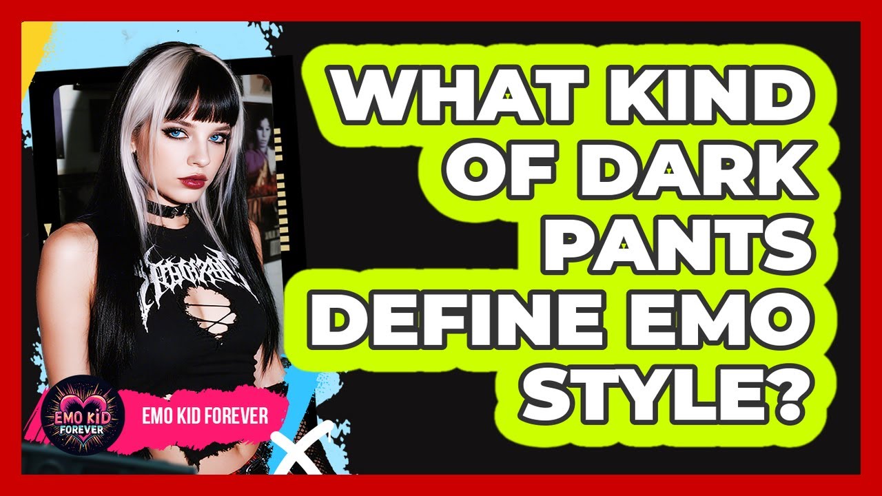What Kind Of Dark Pants Define Emo Style?