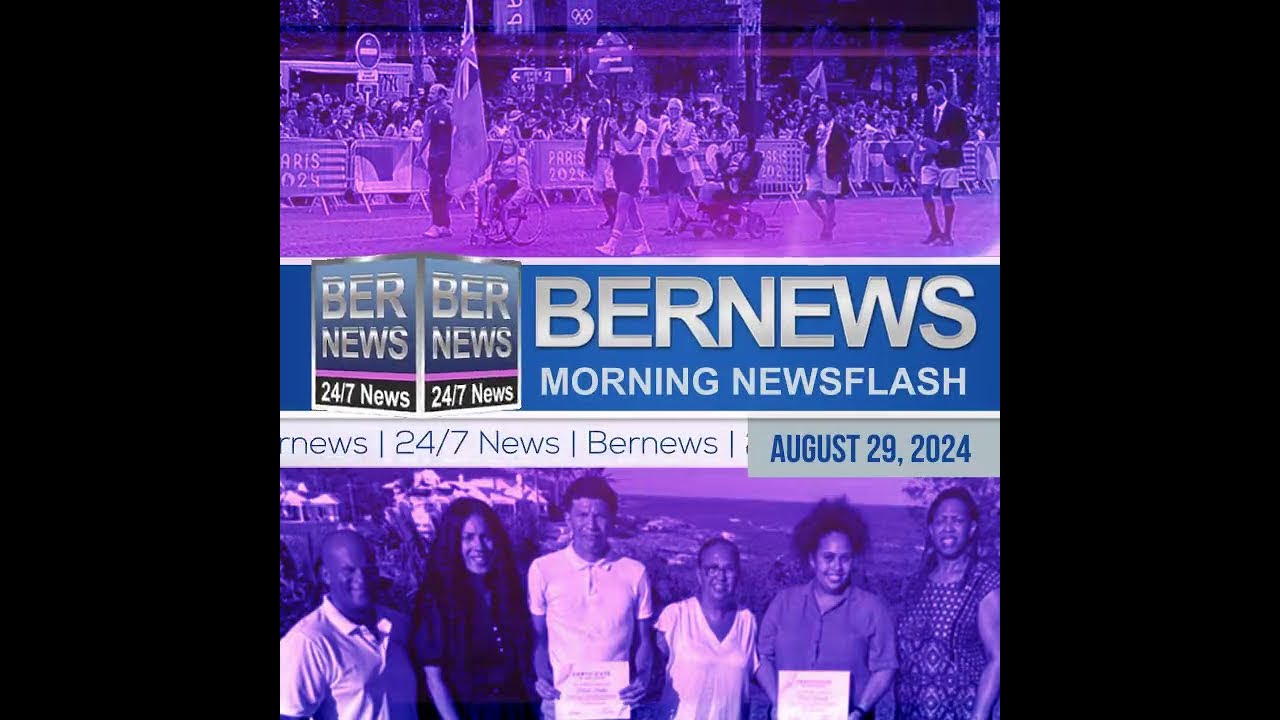 Bermuda Newsflash For Thursday, August 29, 2024
