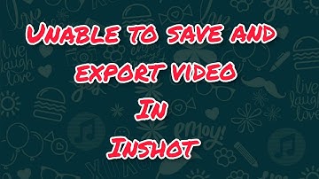 Problem while save or export video in INSHOT || 100% solution || problem resolved