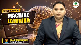 INTRODUCTION TO MACHINE LEARNING | BY MS. SHAIK KARIMUNNISA || MLRITM