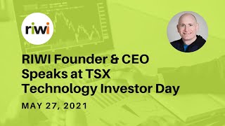 RIWI Founder & CEO Speaks at TSX Technology Investor Day (May 27, 2021)