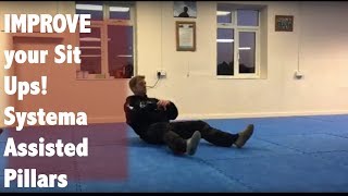 IMPROVE your sit ups: Systema Assisted Pillars.
