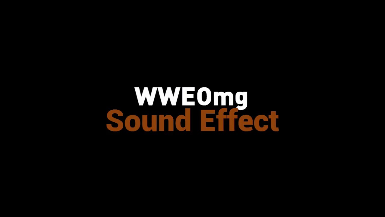 WWE Omg Sound Effect YouTube