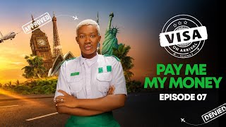 Visa on Arrival S9 Ep7 - Pay Me My Money 