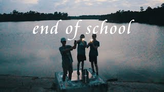 SUMMER 2k17: end of school