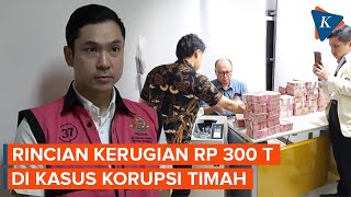 Negara Rugi Rp 300 Triliun di Kasus Korupsi Timah, Ini Rinciannya!