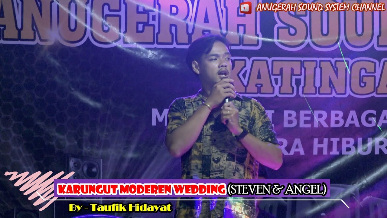 TAUFIK HIDAYAT - KARUNGUT MODEREN TANDAK TIMANG WEDDING STEVEN & ANGEL..