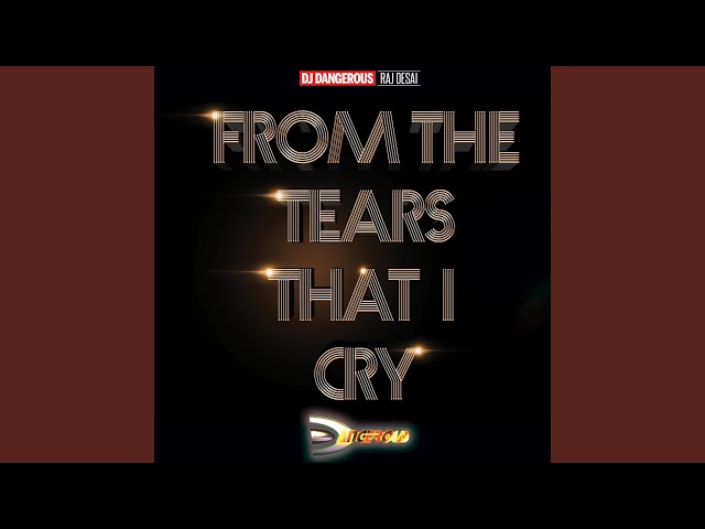 From The Tears That I Cry