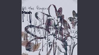 All The Flowers (Original Mix)