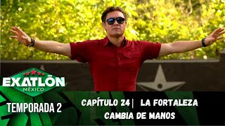 Capítulo 24 | ¡ La Fortaleza de Exatlón cambia de manos! | Temporada 2 | Exatlón México
