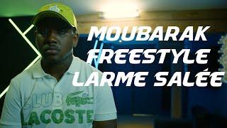 Moubarak - Freestyle Larme Salée