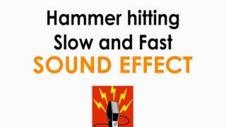 Hammer Hitting Slow & Fast Sound Effect ♪