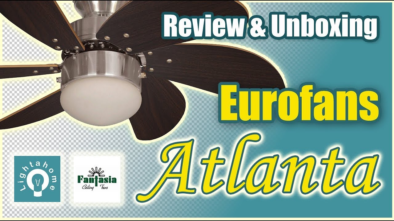 Eurofans Atlanta 30 Ceiling Fan Review Unboxing Youtube