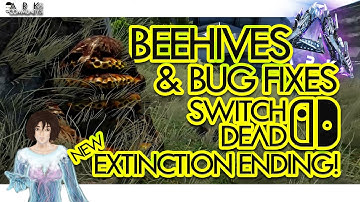 Beehives & Bug Fixes! Switch Dead? NEW Extinction Ending! ARK Community News