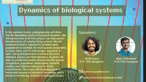 Dynamics of biological systems - Lecture 1 by Dr. Akshit Goyal