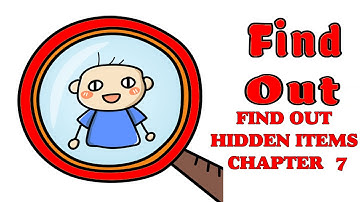 FIND OUT HIDDEN ITEMS CHAPTER 7