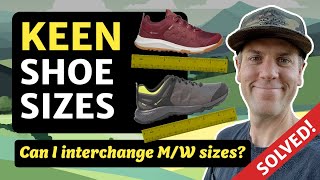 Are KEEN Men’s and Women’s Shoes Interchangeable in Sizing & Fit: Understanding KEEN Shoe Sizes