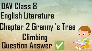 Granny 's Tree Climbing 8 English Literature Chapter 2 Question Answer