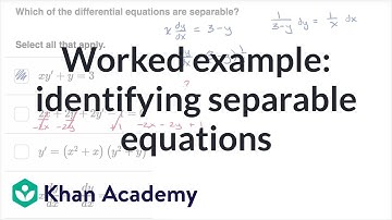 Worked example: identifying separable equations | AP Calculus AB | Khan Academy