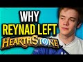 Why reynad left hearthstone  where he is now