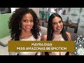 Fala Miss l Miss Amazonas Be Emotion, Mayra Dias
