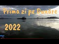 2022. Prima zi pe Dunăre