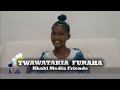 Twawatakia furaha  khaki media friends