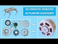 3D Printed Robot Actuator Assembly