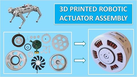 3D Printed Robot Actuator Assembly