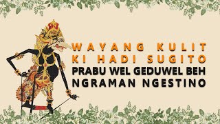 Wayang Kulit Ki Hadi Sugito - Prabu Wel Geduwel Beh Ngraman Ngastino screenshot 3