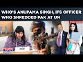 Who is anupama singh meet the ifs officer who shredded soaked in red pakistan at the un