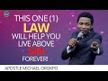 THE ONE LAW YOU NEED TO HELP YOU LIVE ABOVE SIN FOREVER! APOSTLE MICHAEL OROKPO | PROPHETIC FLAMES