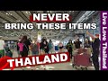 Napportez jamais ces choses en thalande  vitez les problmes  laroport livelovethailand