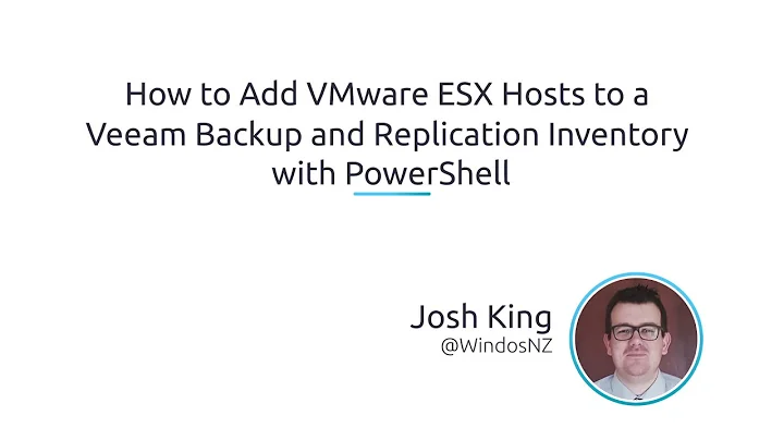 How To Add VMware ESX Hosts To A Veeam Backup And Replication Inventory With PowerShell