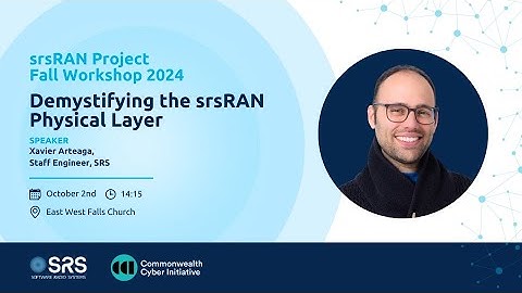 2024 srsRAN Fall Workshop: Demystifying the srsRAN Physcial Layer