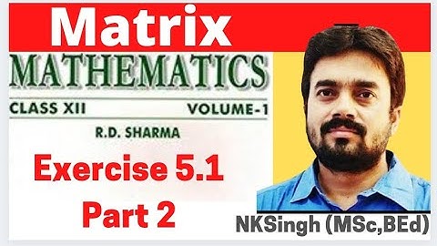 R D Sharma math 12/matrices class 12/matrix math/matrix questions/class 12 maths matrices