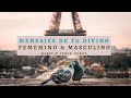 MENSAJES DE TU DIVINO FEMENINO &amp; MASCULINO PARA LLAMAS GEMELAS Y ALMAS GEMELAS