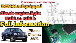 ECM not equipped nissan navara how to fix ||check engine light Nahi aaraha h kaise problem khoje