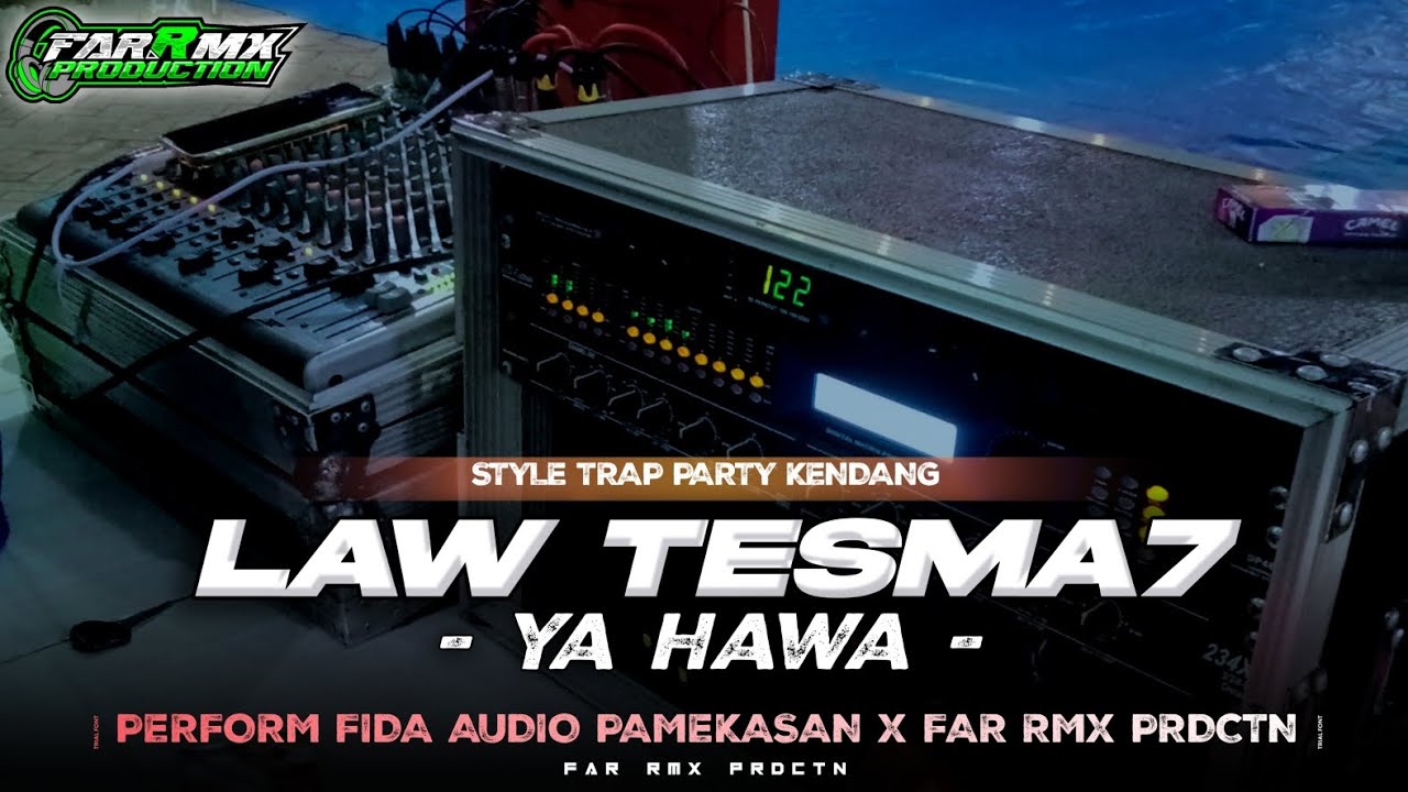 DJ ARABIC LAW TESMA7 YA HAWA || TRAP PARTY KENDANG || FIDA AUDIO PAMEKASAN || FarRmx prdctn