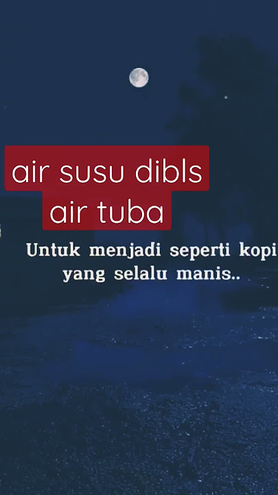 AIR SUSU DIBALAS AIR TUBA