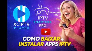 Como Instalar XCIPTV e IPTV Smarters Pro no TV Box (Passo a Passo)
