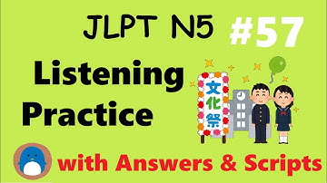 JLPT N5 Listening Practice【with Answers / Downloadable Scripts】#57