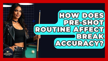 How Does Pre-Shot Routine Affect Break Accuracy? - Billiards Hustlers