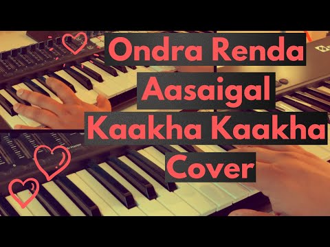 ondra-renda-aasaigal-cover-|-kaakha-kaakha-|-harris-jayaraj-|-surya-|-jyothika-|-adithyha-jayakumar