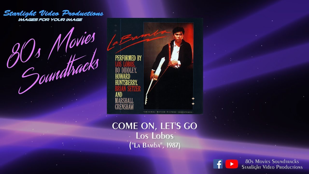 Watch Come On, Let's Go - Los Lobos ("La Bamba", 1987) on YouTube Watch Come On, Let's Go - Los Lobos ("La Bamba", 1987) on YouTube