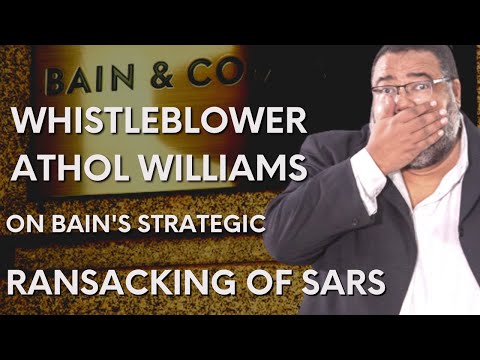 Whistleblower Athol Williams on Bain & Co's strategic ransacking of SARS