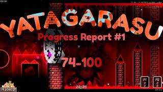 (Extreme Demon) Yatagarasu 74-100 (Progress Report #1) | Geometry Dash